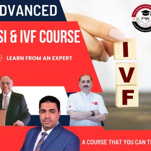 ADVANCED IVF/ICSI COURSE
